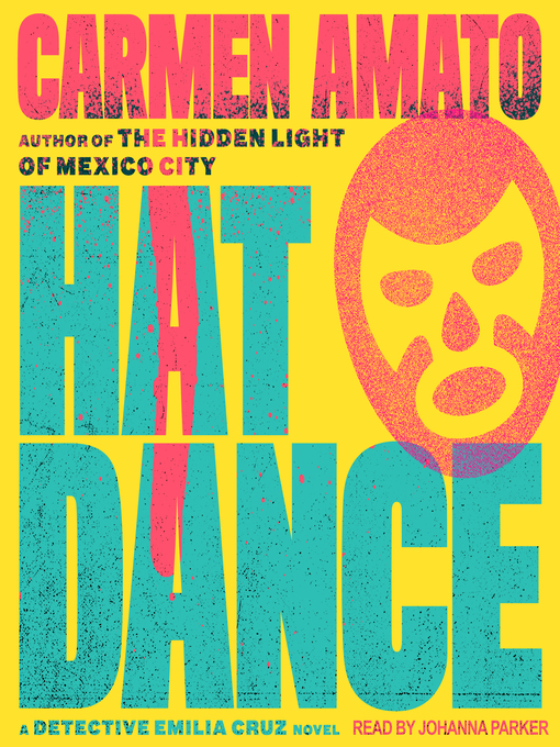 Title details for Hat Dance--An Emilia Cruz Novel by Carmen Amato - Available